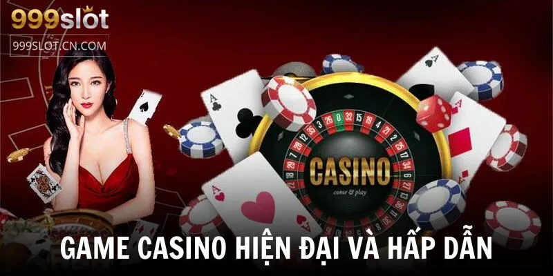 Game casino hiện đại và hấp dẫn tại nhà cái