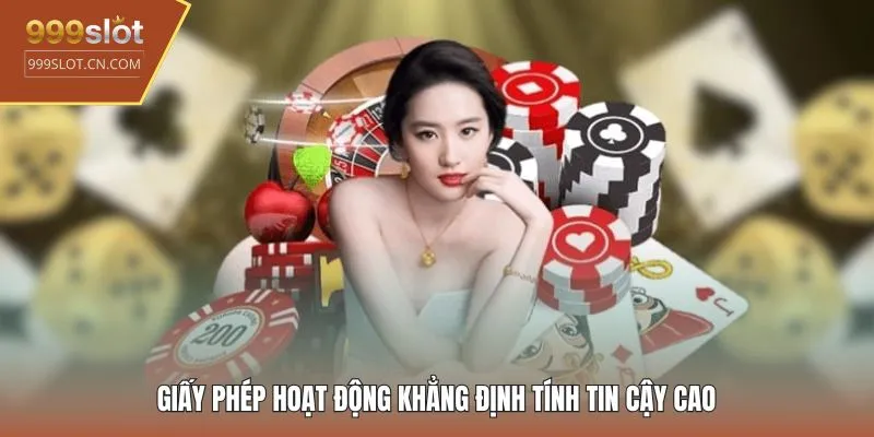 Giấy phép hoạt động khẳng định tính tin cậy cao